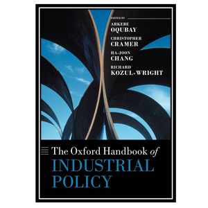 کتاب The Oxford Handbook of Industrial Policy اثر جمعی از نویسندگان انتشارات مؤلفین طلایی
