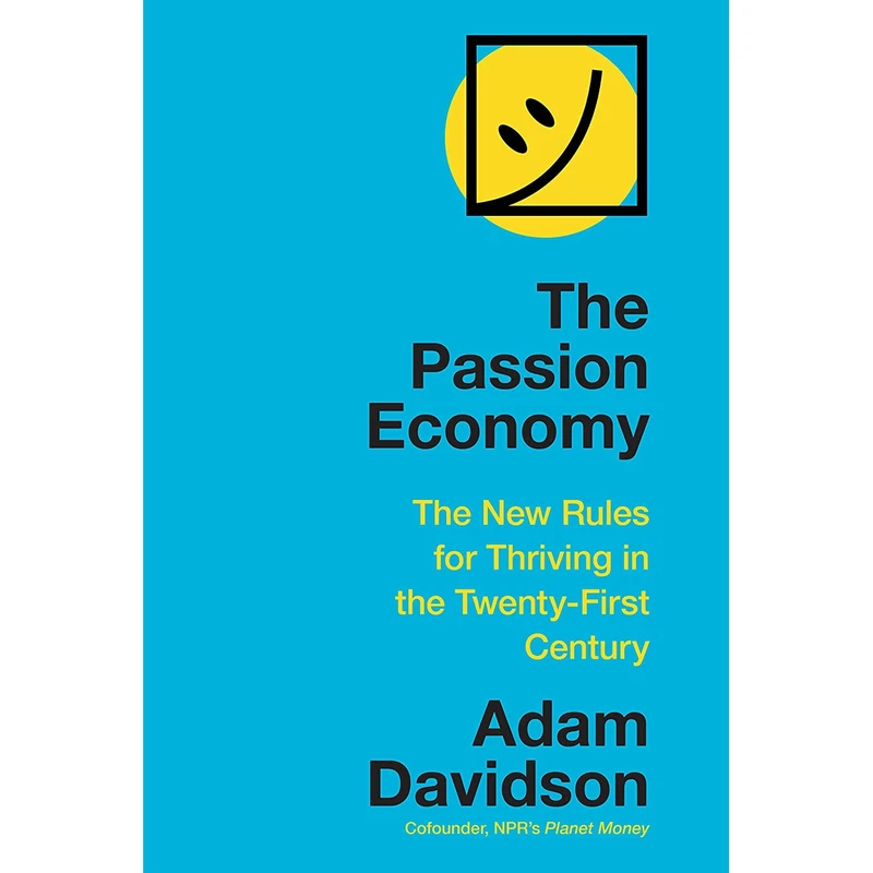 کتاب The Passion Economy اثر Adam Davidson انتشارات Knopf