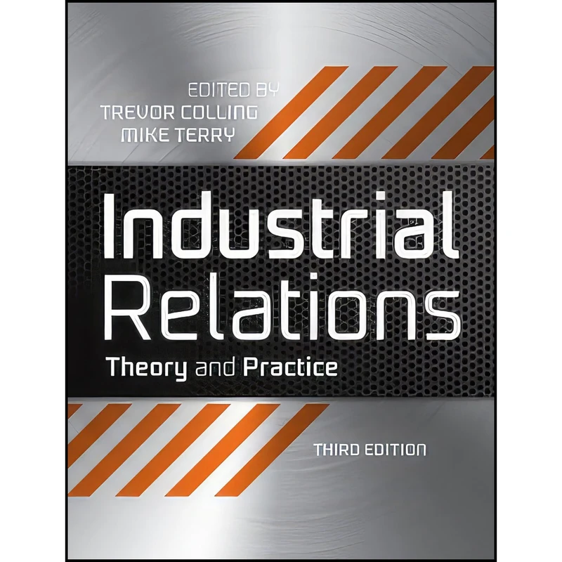 کتاب Industrial Relations اثر Trevor Colling and Mike Terry انتشارات Wiley-Blackwell