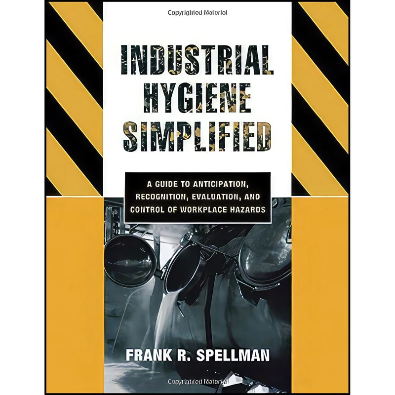 کتاب Industrial Hygiene Simplified اثر Frank R. Spellman انتشارات Government Institutes