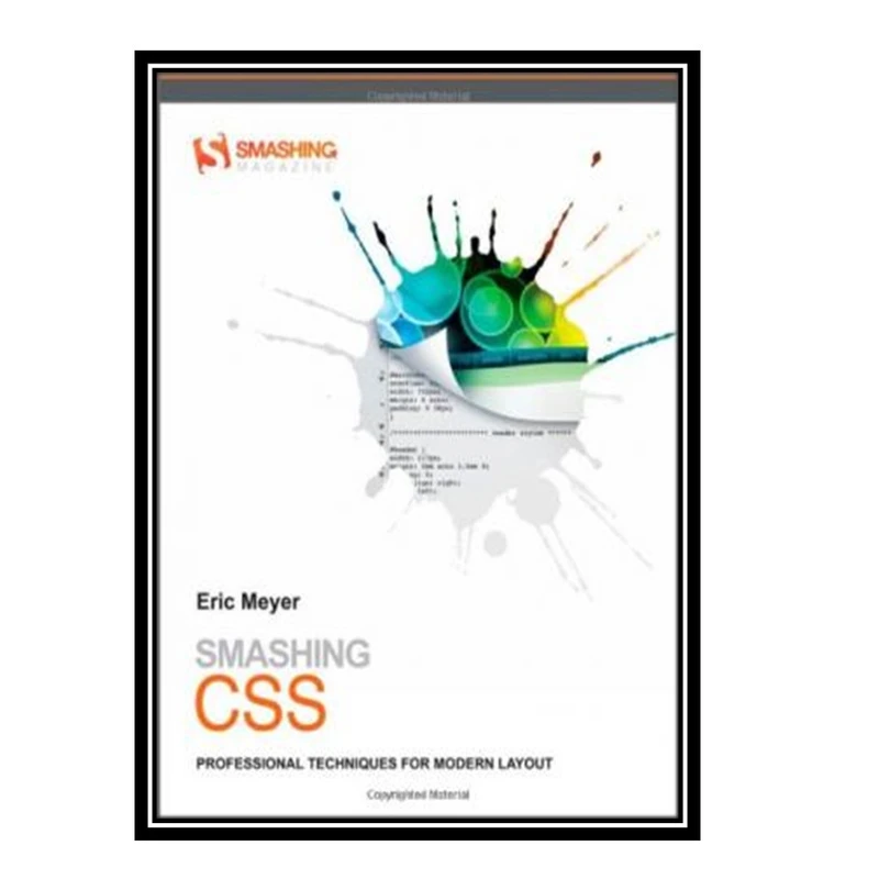 کتاب Smashing CSS Professional Techniques for Modern Layout اثر Eric Meyer انتشارات مؤلفین طلایی