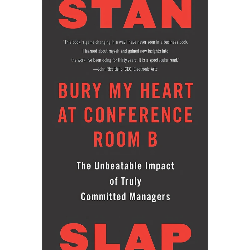 کتاب Bury My Heart at Conference Room B اثر Stan Slap انتشارات Portfolio