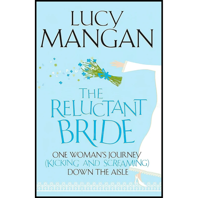 کتاب The Reluctant Bride اثر Lucy Mangan انتشارات John Murray