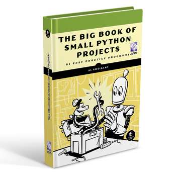 قیمت و خرید کتاب THE BIG BOOK OF SMALL PYTHON PROJECTS اثر Al Sweigart ...
