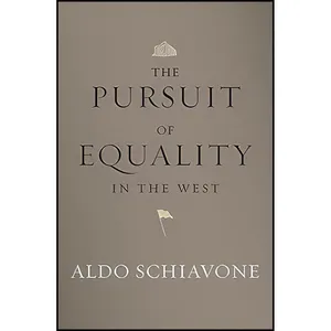 کتاب The Pursuit of Equality in the West اثر Aldo Schiavone and Jeremy Carden انتشارات Harvard University Press
