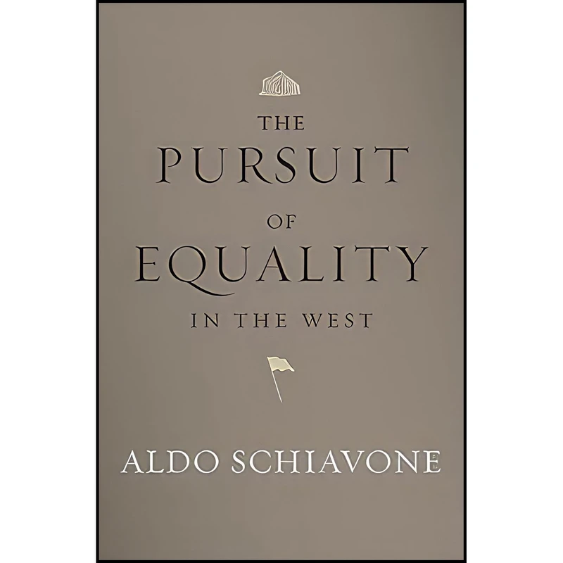 کتاب The Pursuit of Equality in the West اثر Aldo Schiavone and Jeremy Carden انتشارات Harvard University Press