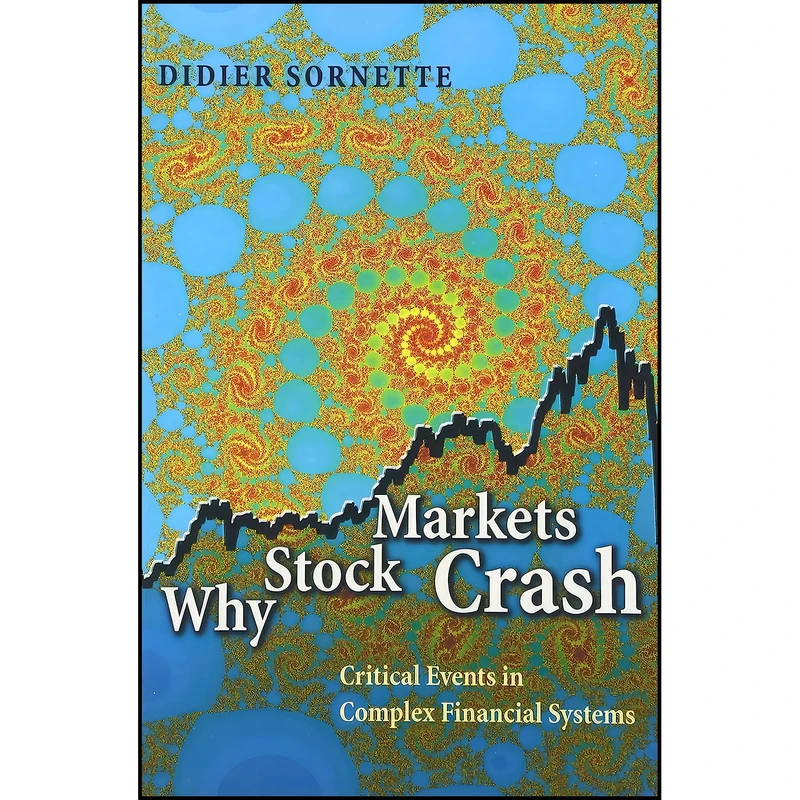 کتاب Why Stock Markets Crash اثر D. Sornette and Didier Sornette انتشارات Princeton University Press