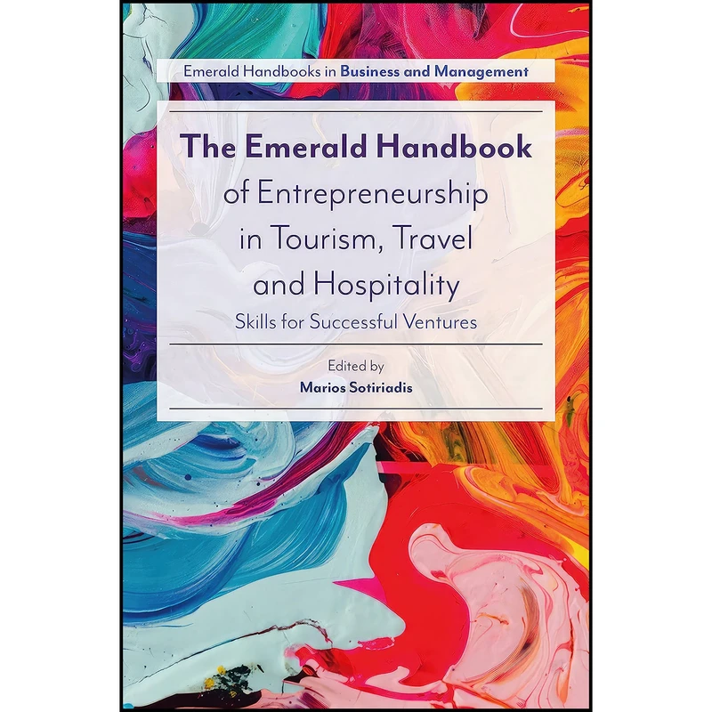 کتاب The Emerald Handbook of Entrepreneurship in Tourism, Travel and Hospitality اثر Marios Sotiriadis انتشارات Emerald Publishing