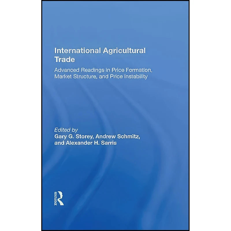 کتاب International Agricultural Trade اثر Andrew Schmitz and Gary Storey انتشارات CRC Press