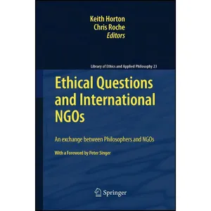 کتاب Ethical Questions and International NGOs اثر Keith Horton and Chris Roche انتشارات Springer