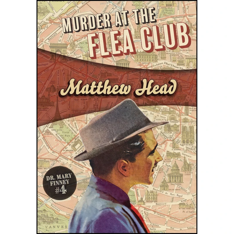 کتاب Murder at the Flea Club  اثر Matthew Head انتشارات Felony & Mayhem Press