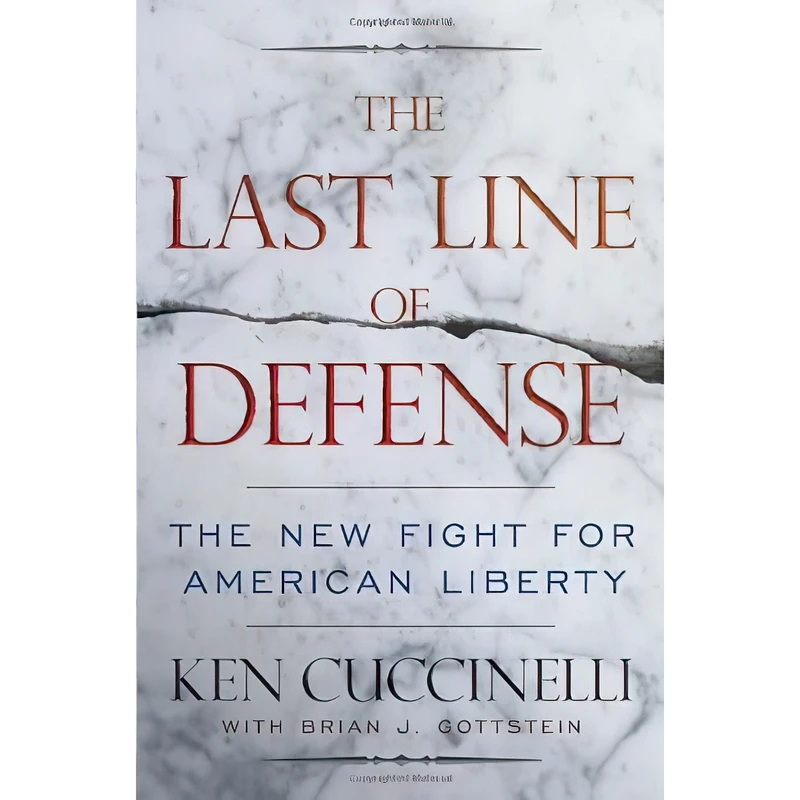 کتاب The Last Line of Defense اثر Ken Cuccinelli انتشارات Crown Forum