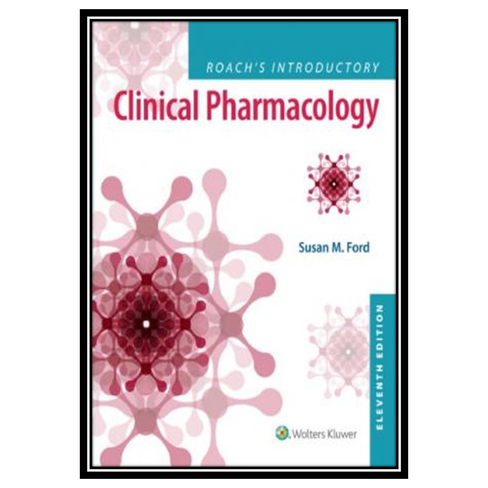 کتاب Roachs Introductory Clinical Pharmacology اثر Susan M. Ford انتشارات مؤلفین طلایی