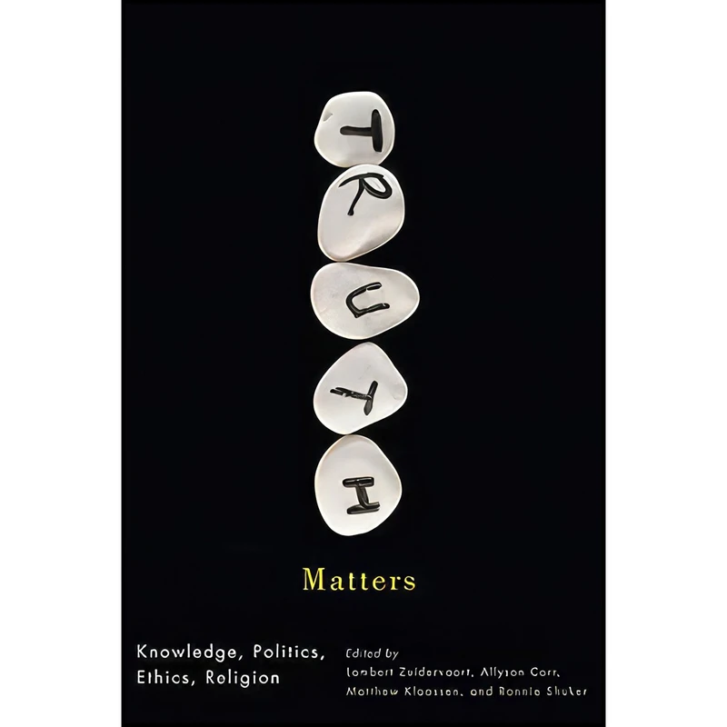کتاب Truth Matters اثر Lambert Zuidervaart and Allyson Carr and Matthew J. Klaassen انتشارات McGill-Queen's University Press
