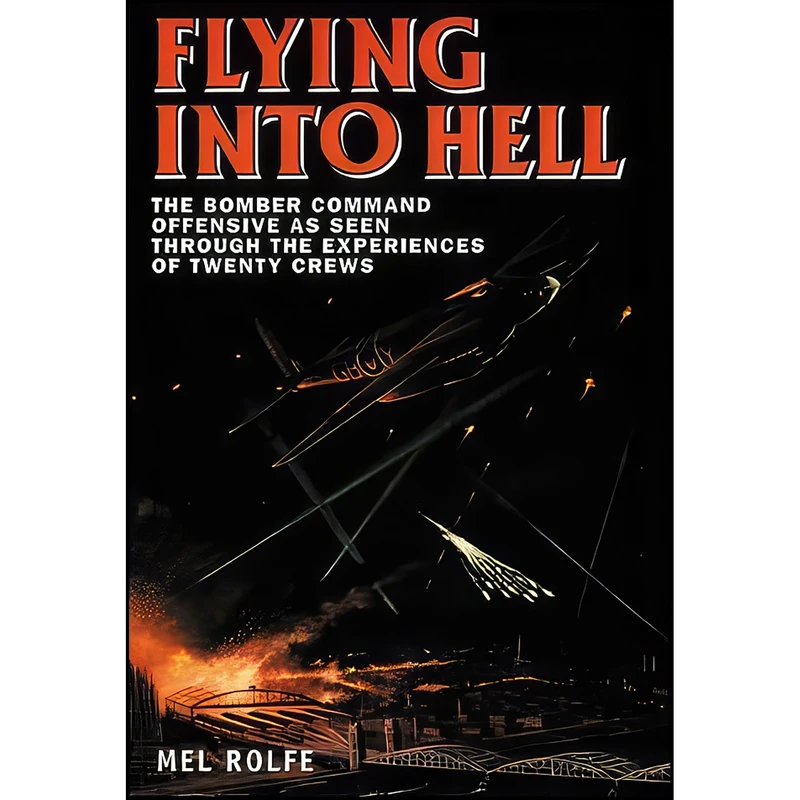 کتاب Flying into Hell اثر Mel Rolfe انتشارات Grub Street Publishing