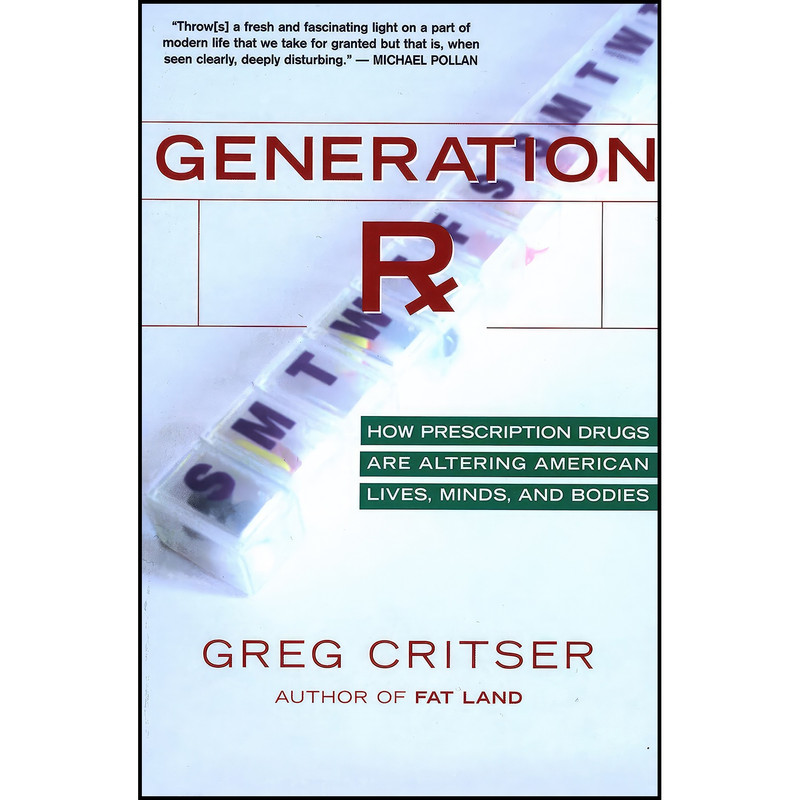 Generation Rx Curriculum قیمت و خرید کتاب Generation Rx اثر Greg Critser انتشارات Harvest