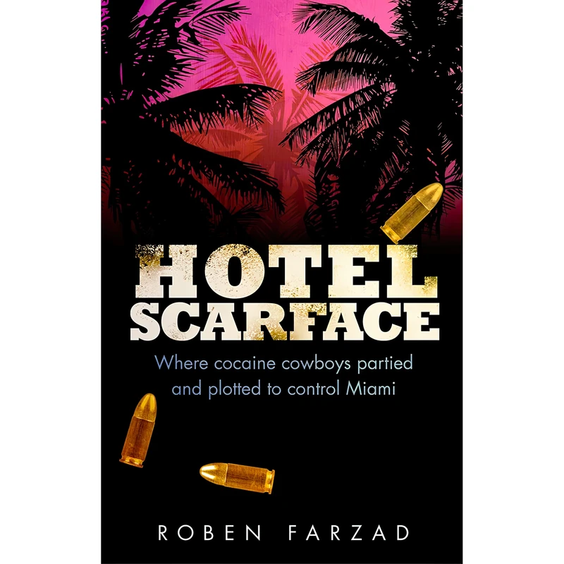 کتاب Hotel Scarface اثر Roben Farzad انتشارات Corgi Books