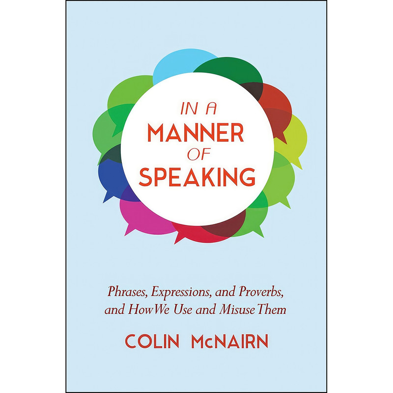 کتاب In a Manner of Speaking اثر Colin H. H. McNairn انتشارات Skyhorse