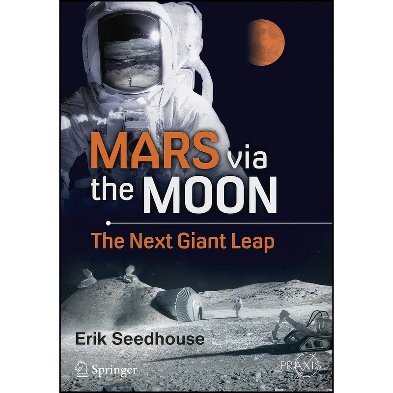 کتاب Mars via the Moon اثر Erik Seedhouse انتشارات Springer