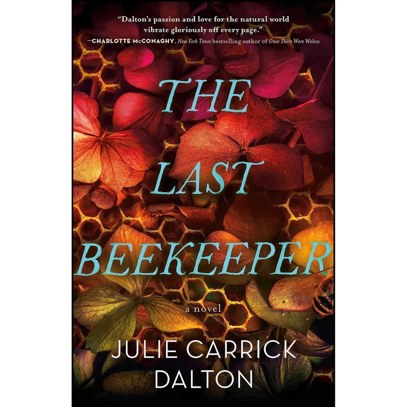 کتاب The Last Beekeeper اثر Julie Carrick Dalton انتشارات Forge Books