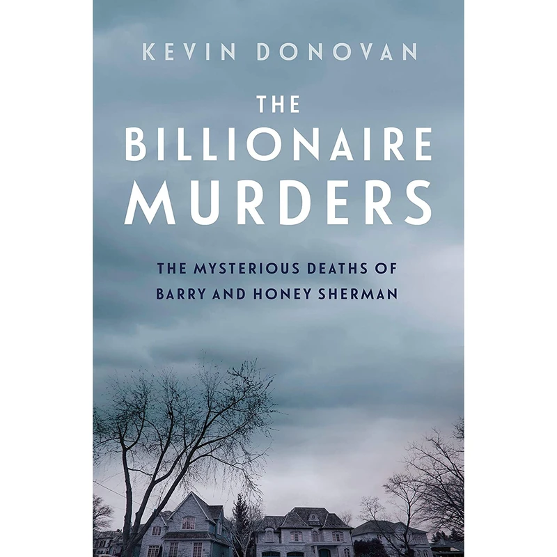 کتاب The Billionaire Murders: The Mysterious Deaths of Barry and Honey Sherman اثر Kevin Donovan انتشارات Viking