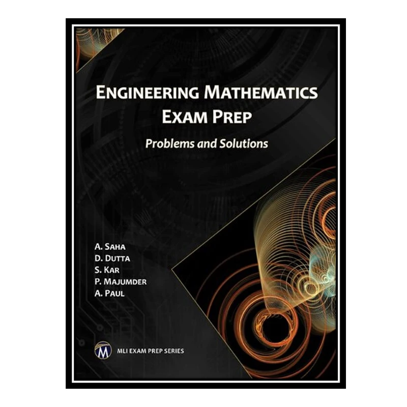 کتاب Engineering Mathematics Exam Prep: Problems and Solutions اثر جمعی از نویسندگان انتشارات مؤلفین طلایی