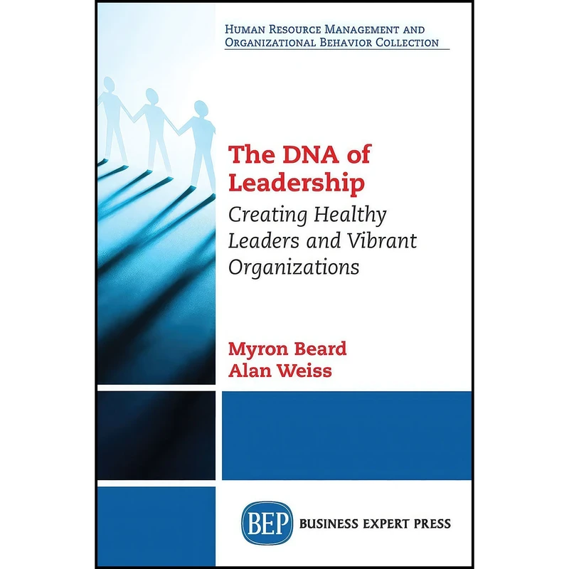 کتاب The DNA of Leadership اثر Myron J. Beard انتشارات Business Expert Press