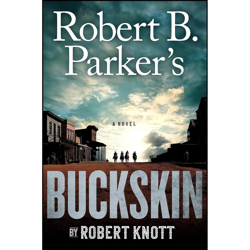 کتاب Robert B. Parker's Buckskin  اثر Robert Knott انتشارات G.P. Putnam's Sons