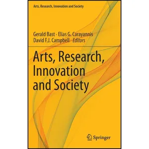 کتاب Arts, Research, Innovation and Society اثر جمعي از نويسندگان انتشارات Springer