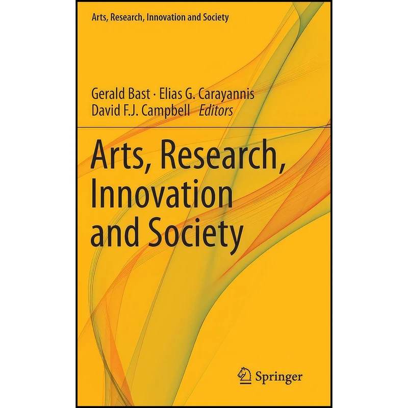 کتاب Arts, Research, Innovation and Society اثر جمعي از نويسندگان انتشارات Springer