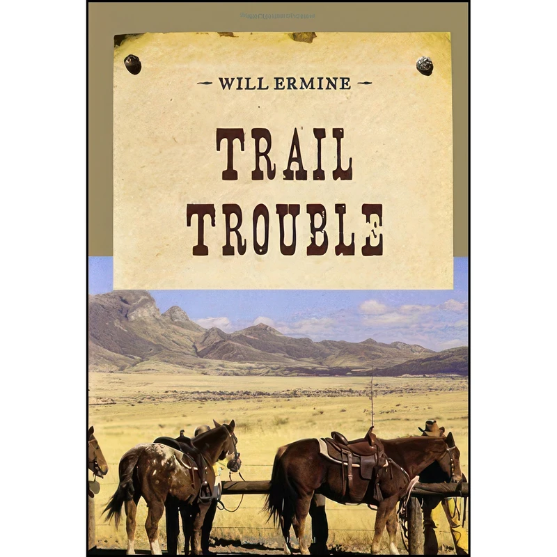 کتاب Trail Trouble  اثر Will Ermine انتشارات M. Evans & Company