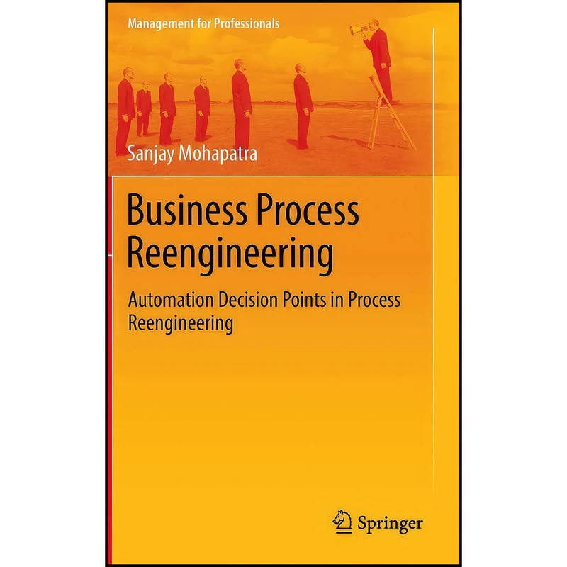 کتاب Business Process Reengineering اثر Sanjay Mohapatra انتشارات Springer