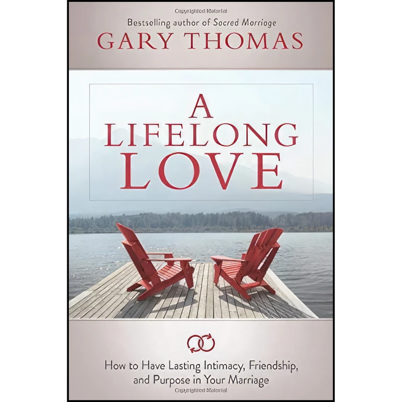 کتاب A Lifelong Love اثر Gary Thomas انتشارات David C Cook