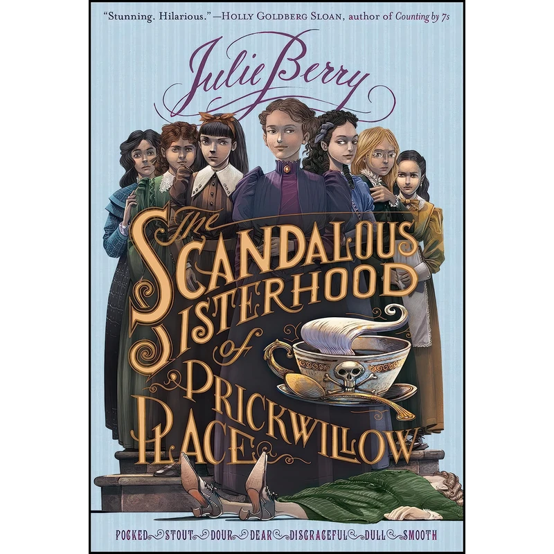 کتاب The Scandalous Sisterhood of Prickwillow Place اثر Julie Berry انتشارات Square Fish
