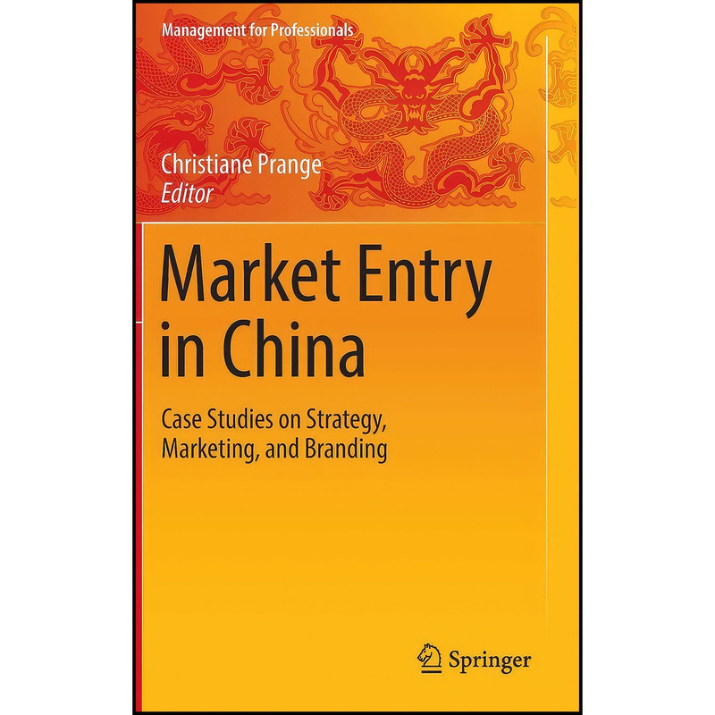 کتاب Market Entry in China اثر Christiane Prange انتشارات Springer