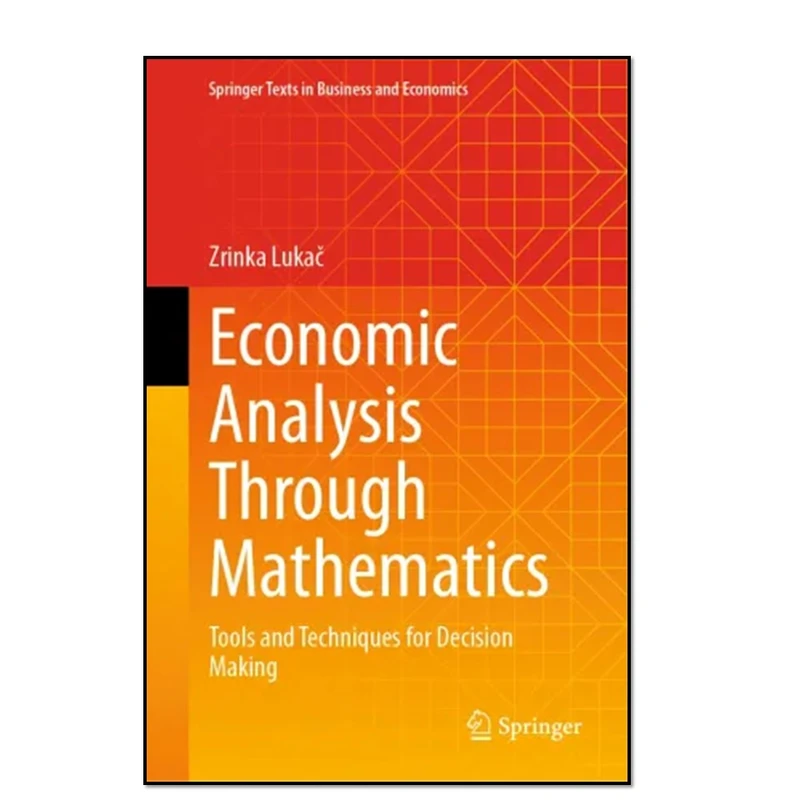 کتاب Economic Analysis Through Mathematics اثر Zrinka Lukač انتشارات آوای مؤلف