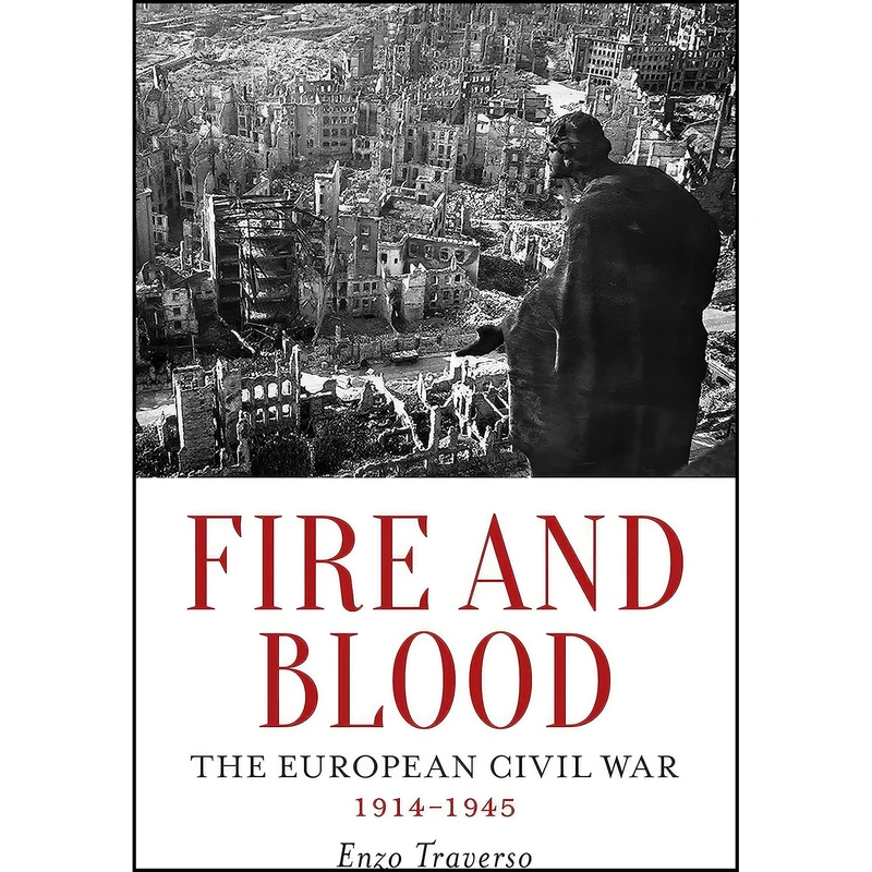 کتاب Fire and Blood اثر Enzo Traverso and David Fernbach انتشارات Verso