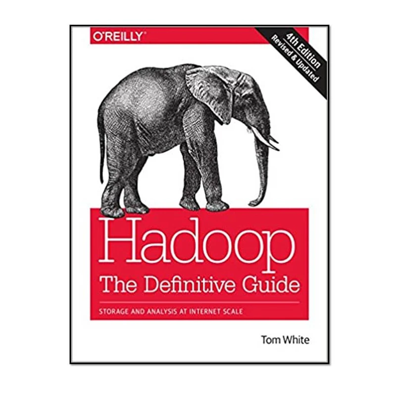 کتاب Hadoop: The Definitive Guide: Storage and Analysis at Internet Scale 4th Edition اثر Tom White انتشارات مؤلفین طلایی 
