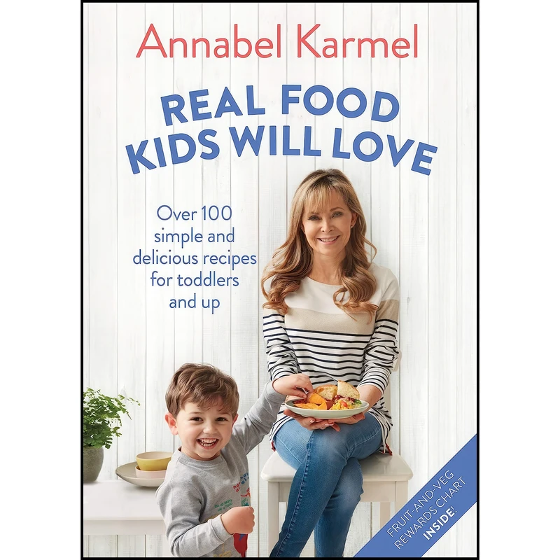 کتاب Real Food Kids Will Love اثر Annabel Karmel انتشارات St. Martin's Griffin