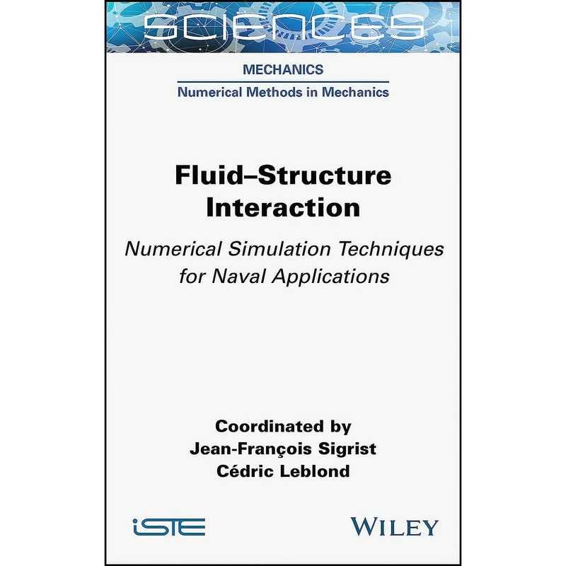 کتاب Fluid-structure Interaction اثر جمعي از نويسندگان انتشارات Wiley-ISTE