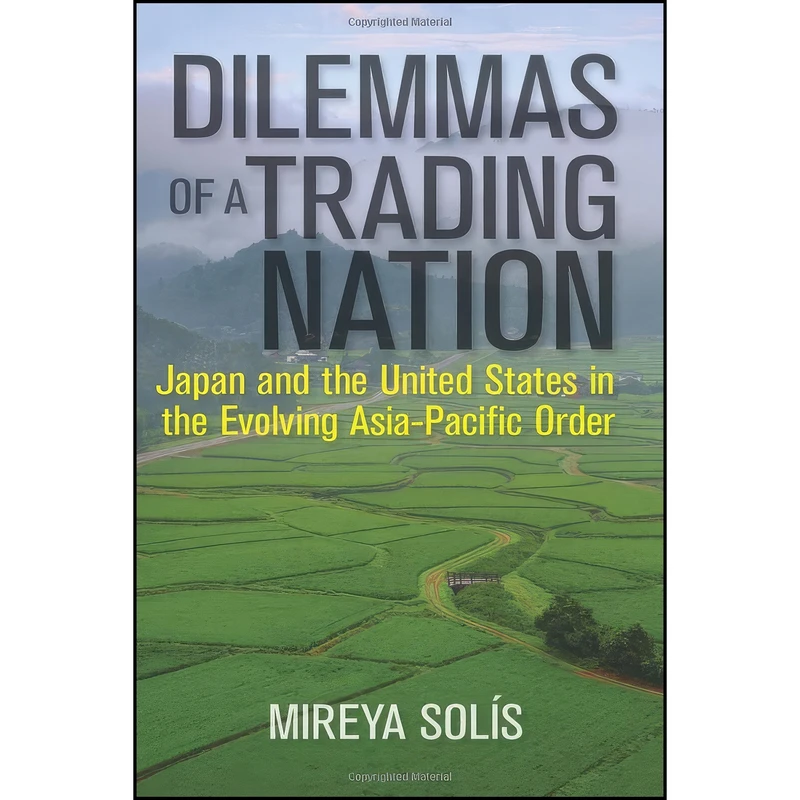 کتاب Dilemmas of a Trading Nation اثر Mireya Solis انتشارات Brookings Institution Press