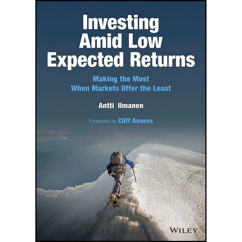 کتاب Investing Amid Low Expected Returns اثر Antti Ilmanen انتشارات Wiley