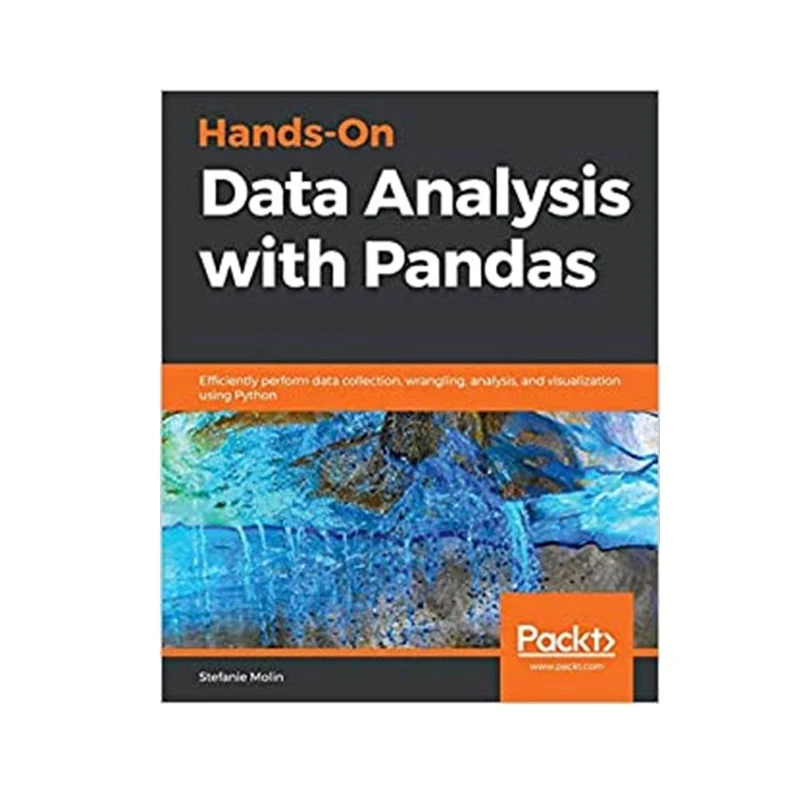 کتاب Hands-On Data Analysis with Pandas اثر Stefanie Molin انتشارات مؤلفین طلایی