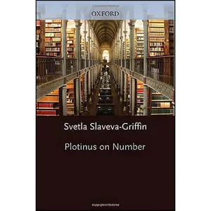 کتاب Plotinus on Number اثر Svetla Slaveva-Griffin انتشارات Oxford University Press