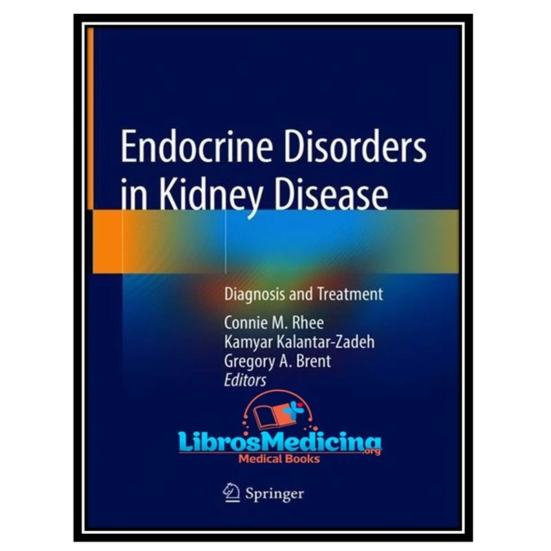 کتاب Endocrine Disorders in Kidney Disease اثر جمعی ازنویسندگان انتشارات مؤلفین طلایی