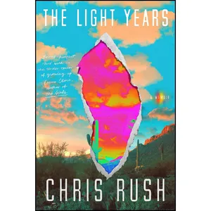 کتاب The Light Years اثر Chris Rush انتشارات Farrar, Straus and Giroux