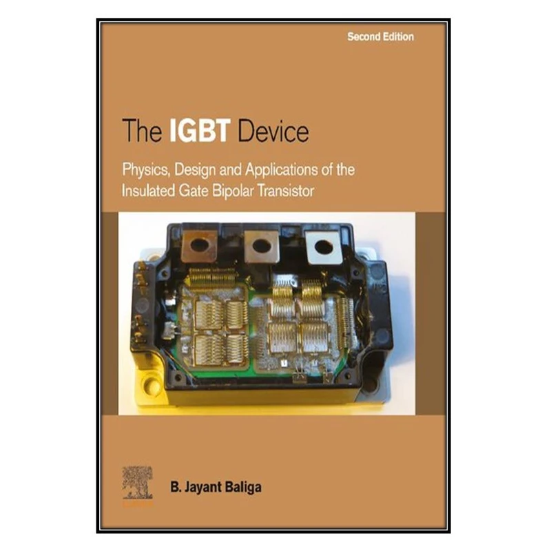 کتاب The IGBT Device اثر B. Jayant Baliga انتشارات مؤلفين طلايي