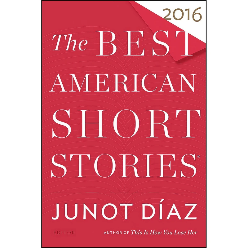 کتاب The Best American Short Stories 2016 اثر Junot Diaz and Heidi Pitlor انتشارات Mariner Books