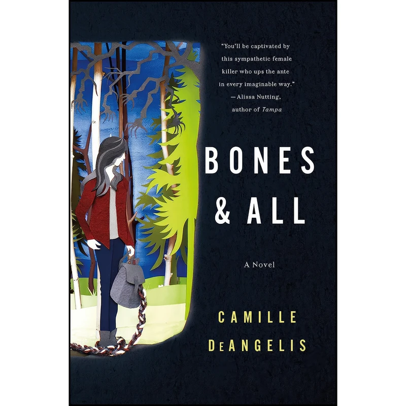 کتاب Bones & All اثر Camille DeAngelis انتشارات St. Martins Press