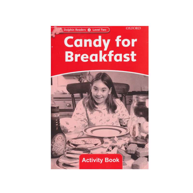 کتاب candy for breakfast level 2 readers اثر جمعی از نویسندگان انتشارات Oxford کتاب candy for breakfast level 2 readers اثر جمعی از نویسندگان انتشارات Oxford